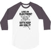 keep an ion it 3/4 Sleeve Shirt