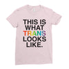 This Is What Trans Looks Like Ladies Fitted T-Shirt