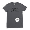Say Hello to My Little Friend Ladies Fitted T-Shirt