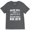 Back Off Crazy Dad Afraid To Use Him V-Neck Tee