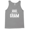 Only The Best Moms Get Promoted To Gram Tank Top