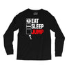 eat sleep jump Long Sleeve Shirts