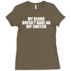 my beard doesn't have an off switch Ladies Fitted T-Shirt