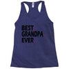best grandpa ever Racerback Tank