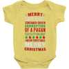 merry corruption of a pagan holiday Baby Bodysuit