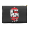 once you stick my meat in your mouth you're going to want to swallow g Accessory Pouches