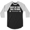 must be this tall to ride 3/4 Sleeve Shirt
