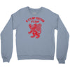 if it's not scottish it's crap Crewneck Sweatshirt