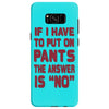 if i have to put pants on Samsung Galaxy S8