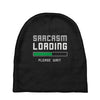 sarcasm loading funny joke Baby Beanies