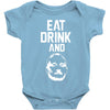 eat drink and b Baby Onesie