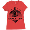 Dance Off Bro! Ladies Fitted T-Shirt
