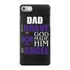 my dad was so brave god made him an angel iPhone 7 Case
