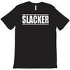 slacker T-Shirt