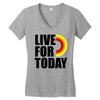 live for today Women's V-Neck T-Shirt