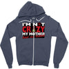 im not insane, ideal birthday gift or present Zipper Hoodie