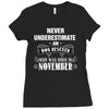 never underestimate an old man who was born in november Ladies Fitted T-Shirt