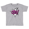 cool !!! Toddler T-shirt