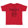 be my valentine Toddler T-shirt