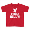 Philly Dilly Toddler T-shirt