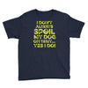 i don't always spoil my dog Youth Tee