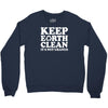 keep earth clean it's not uranus Crewneck Sweatshirt