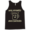 over caffeinated (3) Tank Top