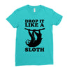 drop like a sloth Ladies Fitted T-Shirt