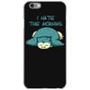 i hate the morning iPhone 6/6s Case