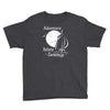 adventure before dementia 2 Youth Tee