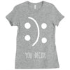 you decide Ladies Fitted T-Shirt