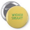 wicked smaht funny Pin-back button