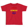 i prefer eating out girls Toddler T-shirt