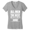 all men are created equal but only the best are born in june Women's V-Neck T-Shirt