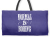 normal is boring tie dye Weekender Totes