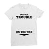 Double Trouble On The Way Ladies Fitted T-Shirt