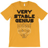 Very Stable Genius T-Shirt