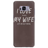 love my wife Samsung Galaxy S8 Plus