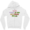 this isn't even my final form Zipper Hoodie