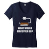 what would macgyver do Women's V-Neck T-Shirt
