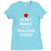 Don't Make Me Use My Teacher Voice Ladies Fitted T-Shirt