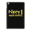 nerv mich nicht! iPad Mini 4