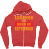 Legends Are Born In September Zipper Hoodie