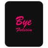 bye felicia Mousepad