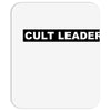 Cult Leader Mousepad