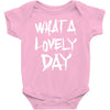 waht a lovely day Baby Onesie