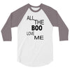 all the boo love me 3/4 Sleeve Shirt