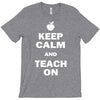keep calm and teach on T-Shirt