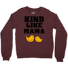 Kind As A Mother Crewneck Sweatshirt