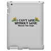 i Can't Live Without Love Vincent Van Gogh iPad 3 and 4 Case